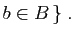 $\displaystyle b\in B \}\;.
$