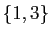 $ \{1,3\}$