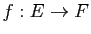 $ f:E\to F$