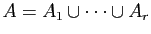 $ A=A_1\cup\cdots\cup A_r$