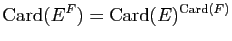 $ \mathrm{Card}(E^F)=\mathrm{Card}(E)^{\mathrm{Card}(F)}$
