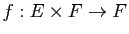$ f:E\times F\to F$