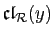 $ \mathfrak{cl}_{\cal
R}(y)$