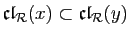 $ \mathfrak{cl}_{\cal R}(x)\subset \mathfrak{cl}_{\cal R}(y)$