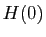 $ H(0)$