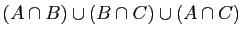 $ (A\cap B)\cup(B\cap C)\cup(A\cap C)$