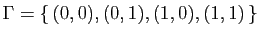 $ \Gamma =\{ (0,0),(0,1),(1,0),(1,1) \}$