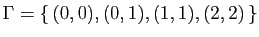 $ \Gamma =\{ (0,0),(0,1),(1,1),(2,2) \}$