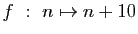 $ f&nbsp;:&nbsp;n\mapsto n+10$