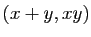 $\displaystyle (x+y,xy)$