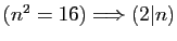 $ (n^2=16)\Longrightarrow (2\vert n)$