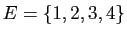 $ E=\{1,2,3,4\}$