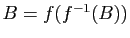 $ B=f(f^{-1}(B))$