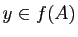 $ y\in f(A)$