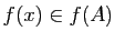 $ f(x)\in
f(A)$