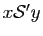 $ x{\cal S}'y$