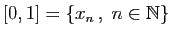 $ [0,1]=\{ x_n ,\;n\in\mathbb{N}\}$