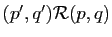 $ (p',q'){\cal
R}(p,q)$