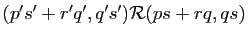 $ (p's'+r'q',q's'){\cal R}(ps+rq,qs)$