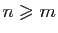 $ n\geqslant m$