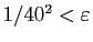 $ 1/40^2<\varepsilon $