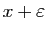 $ x+\varepsilon $
