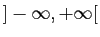 $ ]-\infty,+\infty[$