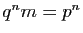 $ q^nm = p^n$