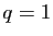 $ q=1$