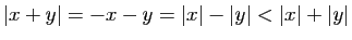 $ \vert x+y\vert=-x-y=\vert x\vert-\vert y\vert<\vert x\vert+\vert y\vert$