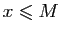 $ x\leqslant M$