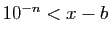 $ 10^{-n}<x-b$