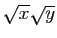 $ \sqrt{x}\sqrt{y}$