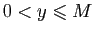 $ 0<y\leqslant M$