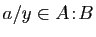 $ a/y\in A\!:\!B$
