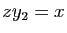 $ zy_2=x$