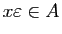 $ x\varepsilon \in A$