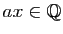 $ ax\in
\mathbb{Q}$