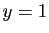 $ y=1$