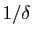 $ 1/\delta$