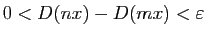 $ 0<D(nx)-D(mx)<\varepsilon $