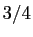 $ 3/4$
