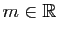 $ m\in \mathbb{R}$