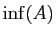 $ \inf(A)$