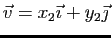 $ \vec{v}=x_2\vec{\imath}+y_2\vec{\jmath}$