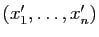$ (x'_1,\ldots,x'_n)$