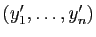 $ (y'_1,\ldots,y'_n)$