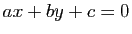 $ ax+by+c=0$