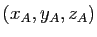 $ (x_A,y_A,z_A)$