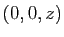 $ (0,0,z)$